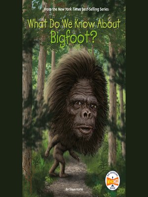 cover image of What Do We Know About Bigfoot?
